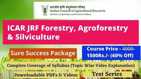 ICAR JRF Forestry /Agroforestry & Silviculture| Complete Course| 10+ Mock Test | Validity -12 Months