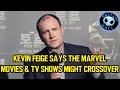 Kevin Feige says the Marvel Movies &amp; TV shows might crossover