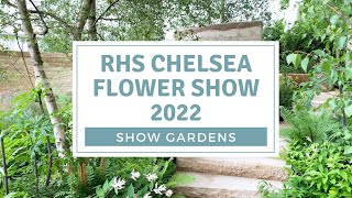 RHS Chelsea Flower Show 2022 Show Gardens