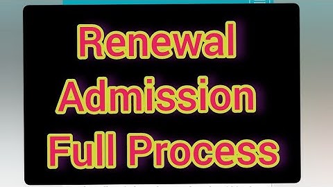 Renewal Admission full process
