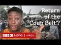 Why are so many coups happening in Africa? - BBC Africa