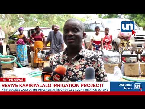 Kilifi Leaders Call for the Implementation of Sh. 2.3 billion Kavinyalalo Irrigation Scheme