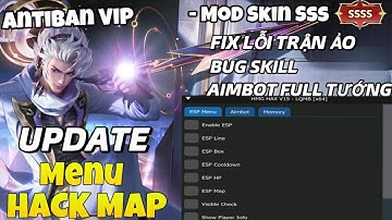 Hack Map Liên Quân Mới Nhất | Hack Map Esp Siêu An Toàn Và Miễn Phí | Mod Skin Và Aim Tất Cả Tướng