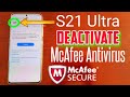 Samsung Galaxy S21 Ultra How to Deactivate McAfee Antivirus So that it Doesn't Drain Your Battery