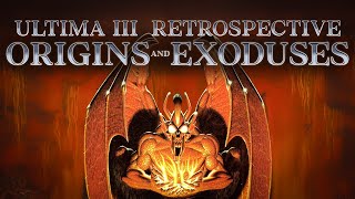 Ultima III Retrospective | Origins & Exoduses screenshot 2