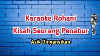 Karaoke Rohani. Kisah Seorang Penabur.