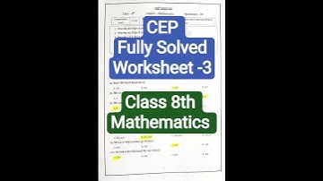 CEP WORKSHEET 3 solution, Mathematics Class 8th #cep #cepworksheet #jasvir44 #mathproblem