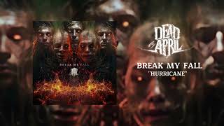 Dead By April - Break My Fall (Full EP 2023)