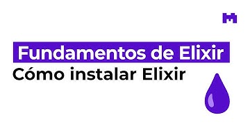 ¿Cómo instalar Elixir?