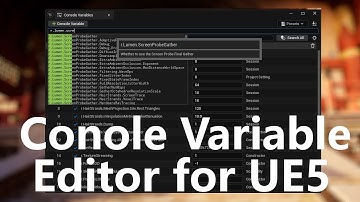 Console Variable Editor Deep Dive in Unreal Engine