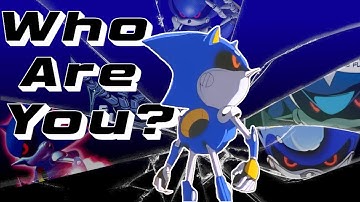 Metal Sonic: Who Are You?