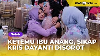 Ketemu Ibu Anang Hermansyah Di Ultah Ashanty Sikap Kris Dayanti Disorot