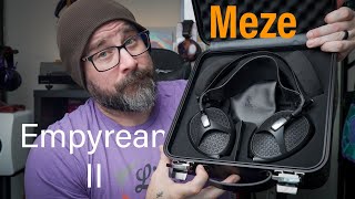 Meze Empyrean II: My thoughts on this lovely pair of headphones