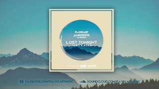 Playheart & James Roche Vs. Nightro - Lost Tonight Ft. Catze