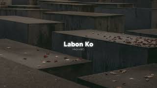 Labon Ko ( Slowed + Reverb )