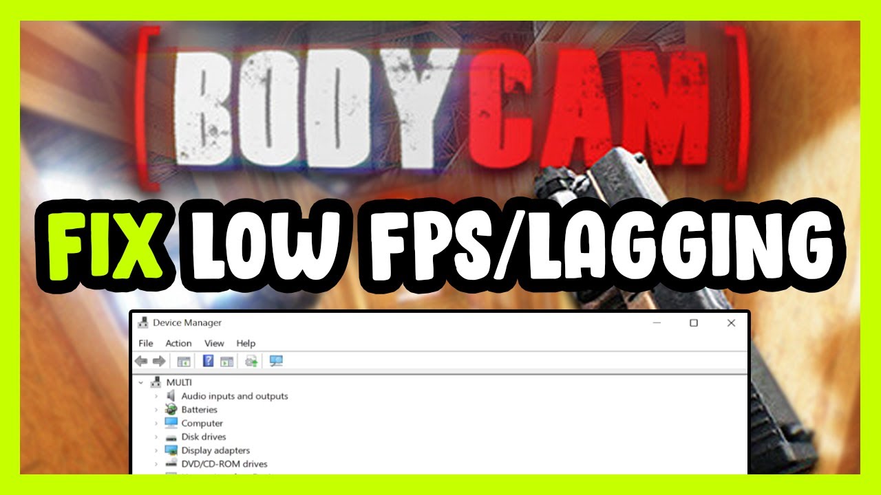 How to FIX Bodycam Low FPS Drops & Lagging! - YouTube