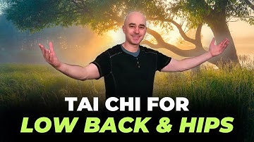 Tai Chi for Low Back and Hip Strength | Tai Chi for Beginners | 15 Minute Flow