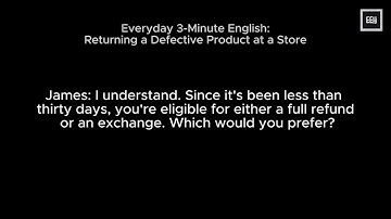 Everyday 3-Minute English: Returning a Defective Product at a Store