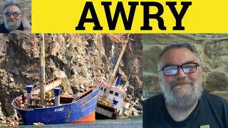 🔵 Awry Meaning - Go Awry Examples - Awry Definition - Postpositive Adjectives - British English AWRY