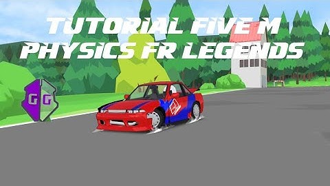 How to tutorial five m physics on fr legends (#frlegends #frlegendsmod #frlegendsupdate )