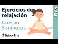 EJERCICIO de RELAJACIÓN para relajar el cuerpo en 5 minutos