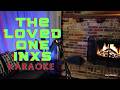 The Loved One (INXS Karaoke)