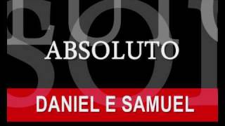 DANIEL E SAMUEL - ABSOLUTO (SE INSCREVA EM NOSSO CANAL) chords