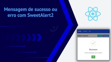 #13 - Como apresentar a mensagem de sucesso ou erro com SweetAlert2 no React 19