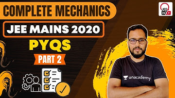 Complete Mechanics: JEE Mains 2020 PYQs Part 2 | JEE 24x7 | Ashin Jain
