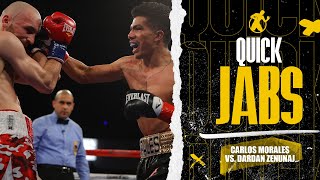 Quick Jabs Carlos Morales Vs. Dardan Zenunaj It Got Personal Towards The End