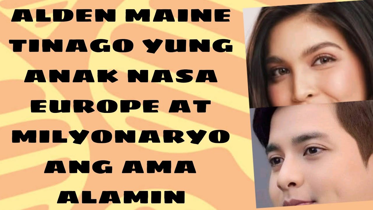 A&M tnago yung anak nasa Europe at milyonaryo ang ama alamin #alden #aldub #maine #fypyoutube 