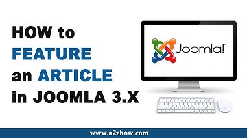 How to Feature an Article on Joomla 3.X (Desktop)