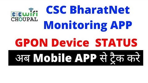CSC Bharatnet Monitoring App, GPON Shifting,  GPON Status App & Wifi-Choupal Diwali Offer for VLEs.