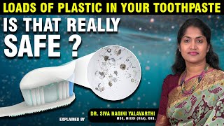 The Hidden Dangers of Microplastics in Your Toothpaste | By Dr. Siva Nagini | #kondapur