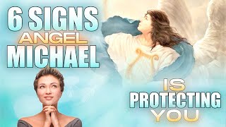 6 Signs That Angel Michael Protected You
