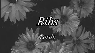 Ribs - Lorde (sped up)