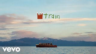 train wait for mary christmas official audio