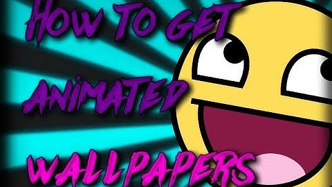 How To Get Animated Desktop Wallpaper in Windows 7/8/8.1/10