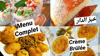 روتين يومي  :Entrée/Plat/Dessert La crème Brûlée/Pain Maison وجبة عشاء كاملة،تحلية فرنسية/خبز الدار
