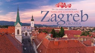 Zagreb - The city with a million hearts. Timelapse \& Hyperlapse