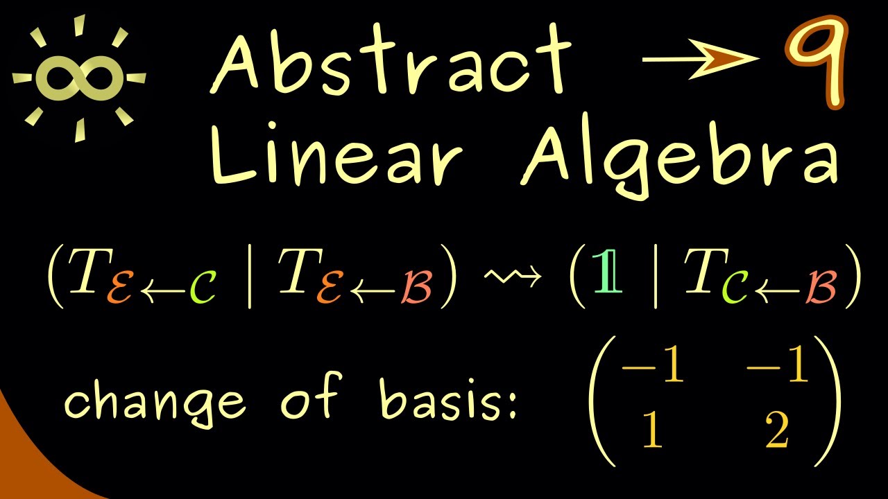 Abstract Linear Algebra 9 | Example for Change of Basis [dark version ...
