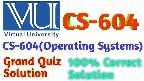CS604: grand quiz verified solution spring 2021|| 100%correct solution ||Maths by Zahfran