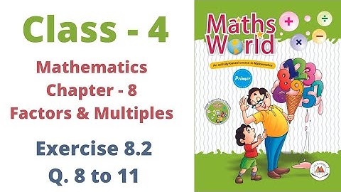 Class - 4 | Mathematics | C- 8 Factors and Multiples Ex - 8.2 | Q. 8 to 11 | By - Sudhir Sir