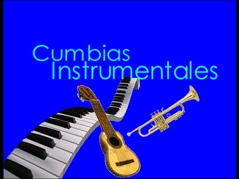 Cumbias Instrumentales del Recuerdo y Actuales!