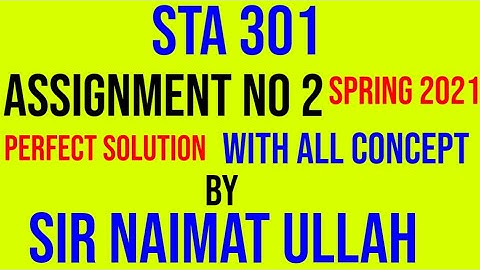 STA301 assignment 2 solution 2021|STA 301|assignment 2|Mean|Standard|Deviation|Error|Frequency|VU.