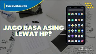 5 Aplikasi di Android yang Bisa Bikin Kamu Jago Bahasa Asing Tanpa Kursus