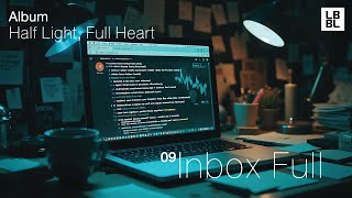 Download Lagu 09 Inbox Full | Version 1-4 | Album Half Light, Full Heart MP3 Download Lagu 09 Inbox Full | Version 1-4 | Album Half Light, Full Heart MP3