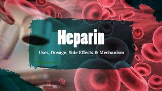 #heparin | Uses, Dosage, Side Effects & Mechanism | Lovenox