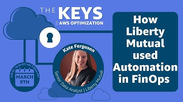 How Liberty Mutual used Automation in FinOps | The Keys to AWS Optimization | S6 E7