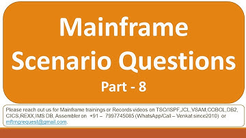 Mainframe Scenario Based Questions  and Answers Part 8